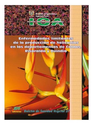 cover image of Enfermedades limitantes de la producción de heliconias en los departamentos de Caldas, Risaralda y Quindío